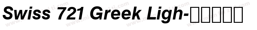 Swiss 721 Greek Ligh字体转换